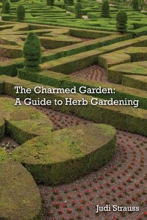 The Charmed Garden: A Guide to Herb Gardening image number 0