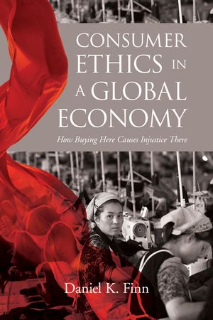 Consumer Ethics in a Global Economy: How Buying Here Causes Injustice There image number 0