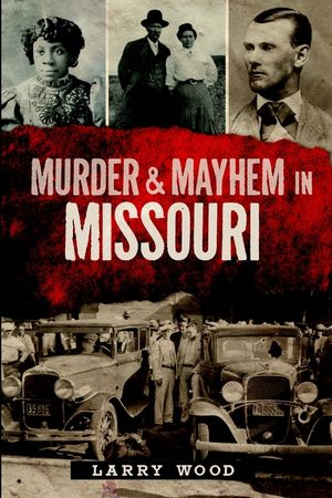 Murder & Mayhem in Missouri image number 0