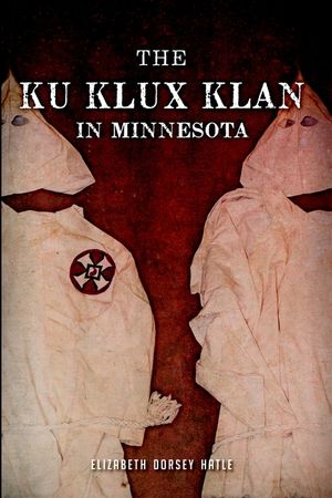 The Ku Klux Klan in Minnesota image number 0