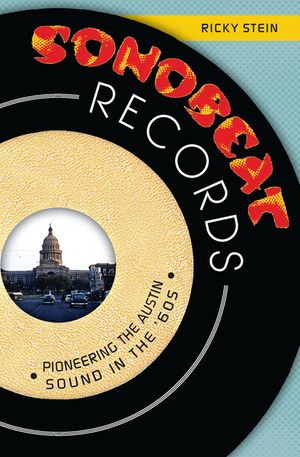 Sonobeat Records: Pioneering the Austin Sound in the '60s image number 0