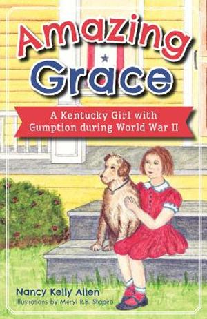 Amazing Grace: A Kentucky Girl with Gumption During World War II image number 0
