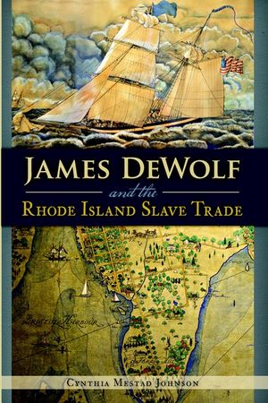 James Dewolf and the Rhode Island Slave Trade image number 0