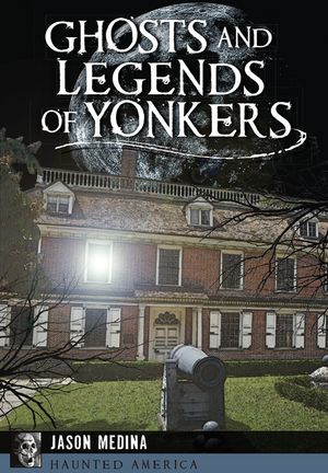 Ghosts and Legends of Yonkers image number 0