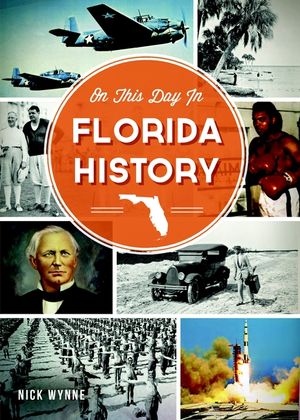 On This Day in Florida History image number 0