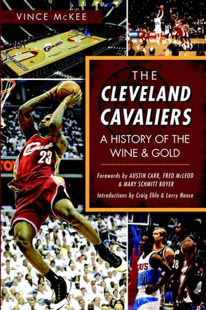The Cleveland Cavaliers: A History of the Wine & Gold image number 0