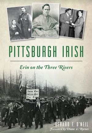 Pittsburgh Irish: Erin on the Three Rivers image number 0