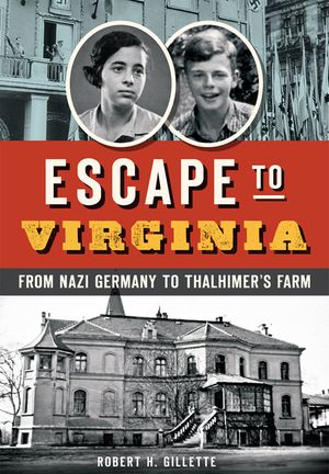 Escape to Virginia: From Nazi Germany to Thalhimer's Farm image number 0