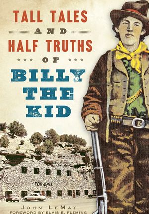Tall Tales and Half Truths of Billy the Kid image number 0