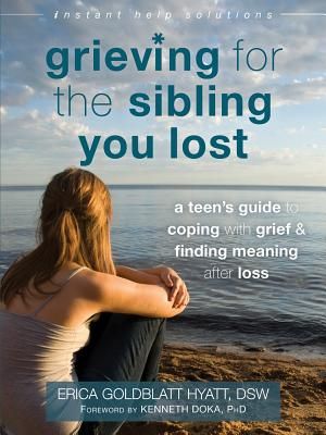 Grieving for the Sibling You Lost: A Teen's Guide to Coping with Grief and Finding Meaning After Loss image number 0