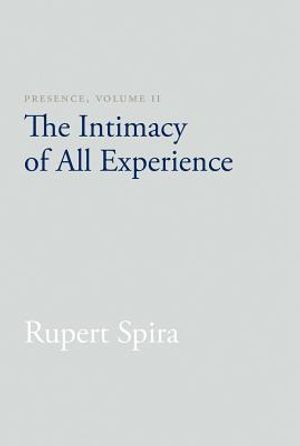 Presence, Volume 2: The Intimacy of All Experience image number 0