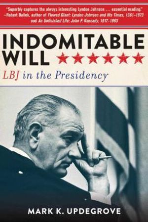 Indomitable Will: LBJ in the Presidency image number 0