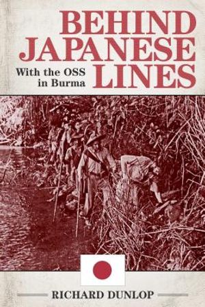 Behind Japanese Lines: With the OSS in Burma image number 0