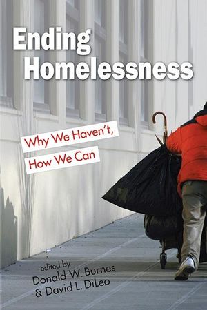 Ending Homelessness : Why We Haven't, How We Can image number 0