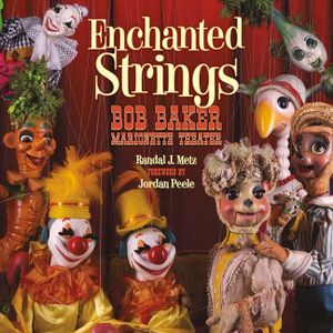 Enchanted Strings: Bob Baker Marionette Theater image number 0
