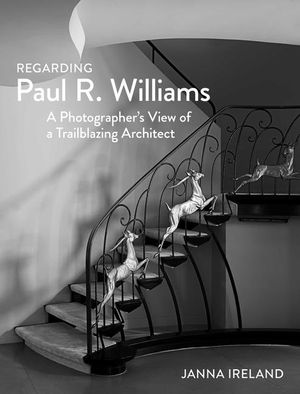 Regarding Paul R. Williams: A Photographer's View of a Trailblazing Architect image number 0