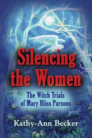Silencing the Women: The Witch Trials of Mary Bliss Parsons image number 0