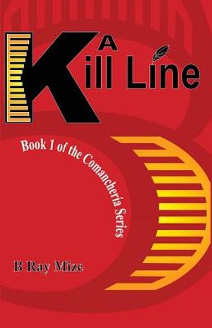 A Kill Line: Book 1 of the Comancheria Series image number 0