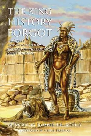 The King History Forgot: Makikele, the 19th-Century Legend of Phalaborwa, South Africa image number 0