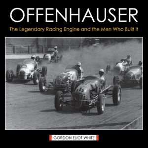 Offenhauser: The Legendary Racing Engine and the Men Who Built It image number 0