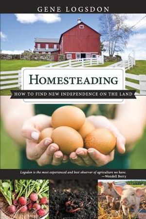 Homesteading: How to Find New Independence on the Land image number 0