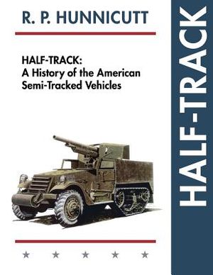 Half-Track: A History of American Semi-Tracked Vehicles image number 0