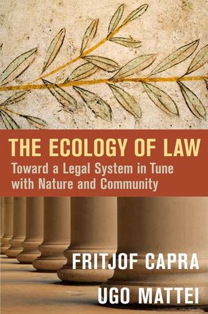 The Ecology of Law: Toward a Legal System in Tune with Nature and Community image number 0