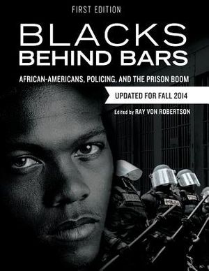 Blacks Behind Bars: African-Americans, Policing, and the Prison Boom image number 0
