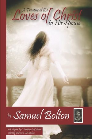 A Treatise of the Loves of Christ to His Spouse image number 0