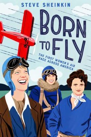 Born to Fly: The First Women's Air Race Across America image number 0