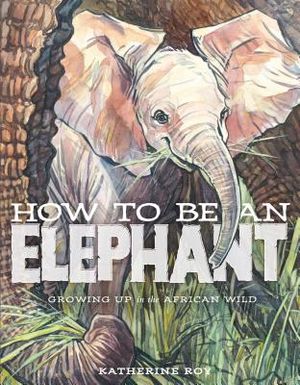 How to Be an Elephant image number 0