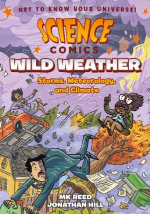 Science Comics: Wild Weather: Storms, Meteorology, and Climate image number 0
