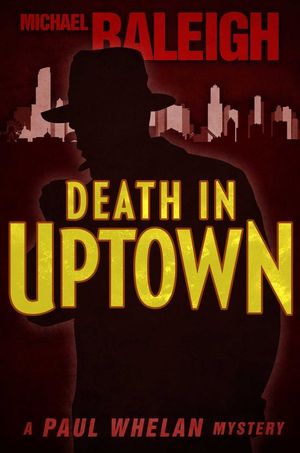 Death in Uptown: A Paul Whelan Mystery image number 0