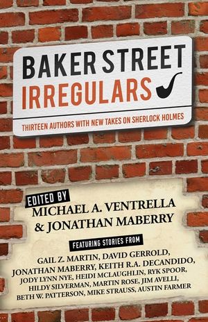 Baker Street Irregulars: Thirteen Authors with New Takes on Sherlock Holmes image number 0
