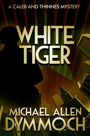 White Tiger: A Caleb & Thinnes Mystery image number 0