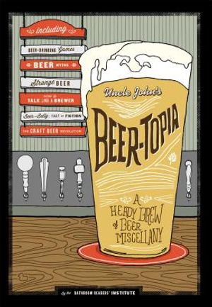 Beer-Topia: A Heady Brew of Beer Miscellany image number 0