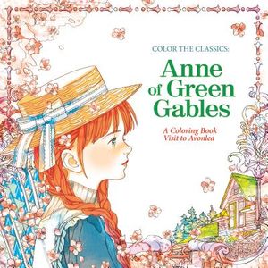 Color the Classics: Anne of Green Gables: A Coloring Book Visit to Prince Edward Island image number 0