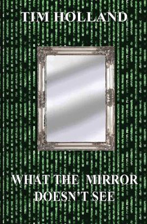 What the Mirror Doesn't See image number 0