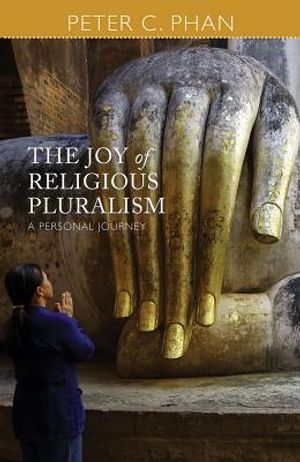 The Joy of Religious Pluralism: A Personal Journey image number 0
