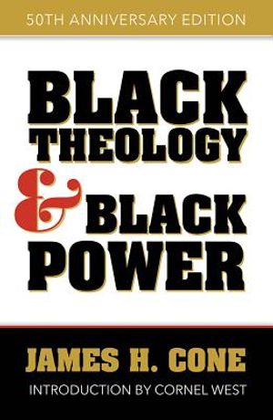 Black Theology and Black Power: 50th Anniversary Edition image number 0
