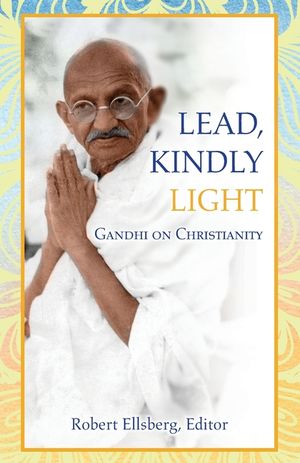 Lead, Kindly Light: Gandhi on Christianity image number 0