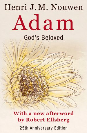 Adam: God's Beloved 25th Anniversary Edition with a New Afterword by Robert Ellsberg image number 0
