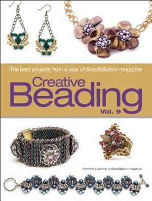 Creative Beading Vol. 9: The Best Projects from a Year of Bead&button Magazine image number 0