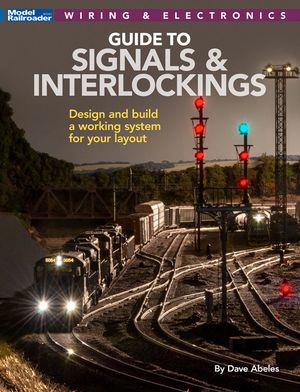 Signals and Interlockings for Your Model Railroad image number 0