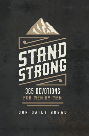 Stand Strong: 365 Devotions for Men by Men image number 0