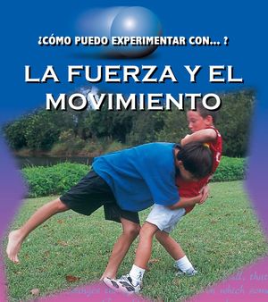 La Fuerza Y El Movimento: Force and Motion image number 0