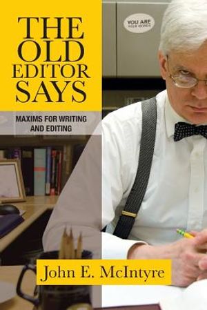The Old Editor Says: Maxims for Writing and Editing (Pocket Guide) image number 0