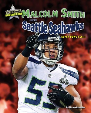 Malcolm Smith and the Seattle Seahawks: Super Bowl XLVIII image number 0