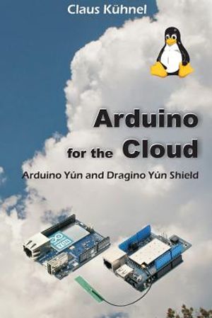 Arduino for the Cloud: Arduino Y&uacute;n and Dragino Y&uacute;n Shield image number 0