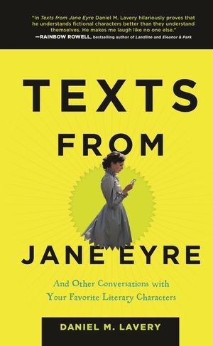 Texts from Jane Eyre: And Other Conversations with Your Favorite Literary Characters image number 0